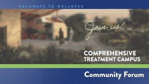 Pathways to Wellness: Community Forum on the Comprehensive Treatment Campus  Join us for this awesome event on December 10, 2025, for a community meeting to learn more about the  Comprehensive Behavioral Health Treatment Campus. December 10, 2025, 5:00 PM - 6:30 PM Comprehensive Treatment Campus 13333 Palmdale Road, Victorville, 92392