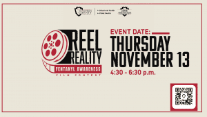 Reel Reality: Fentanyl Awareness Film Contest Screening Date: Thursday, November 13, 2025 Time: 4:30 - 6:30 p.m. Location: Starlight Terra Vista 10701 Town Center Dr Rancho Cucamonga, CA 91730