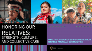 Images of individuals in traditional attire with text promoting a discussion on honoring relatives and suicide prevention.