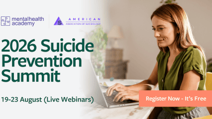 Promotional graphic for the 2026 Suicide Prevention Summit. The left side displays the logos for Mental Health Academy and the American Association of Suicidology, along with text that reads “2026 Suicide Prevention Summit” and “19–23 August (Live Webinars).” The right side shows a person sitting at a desk using a laptop. At the bottom right, there is an orange button that says “Register Now – It’s Free.”