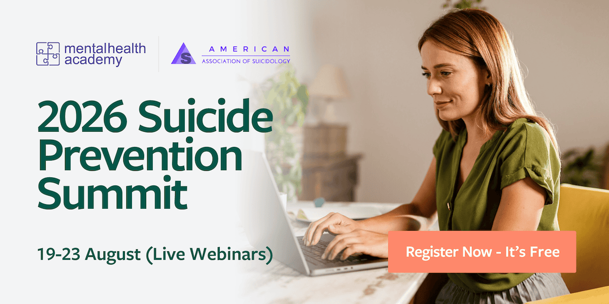 Promotional graphic for the 2026 Suicide Prevention Summit. The left side displays the logos for Mental Health Academy and the American Association of Suicidology, along with text that reads “2026 Suicide Prevention Summit” and “19–23 August (Live Webinars).” The right side shows a person sitting at a desk using a laptop. At the bottom right, there is an orange button that says “Register Now – It’s Free.”