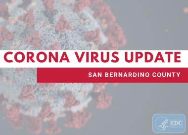Corona Virus Update in San Bernardino County